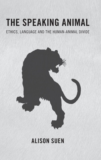 Speaking Animal: Ethics, Language and the Human-Animal Divide