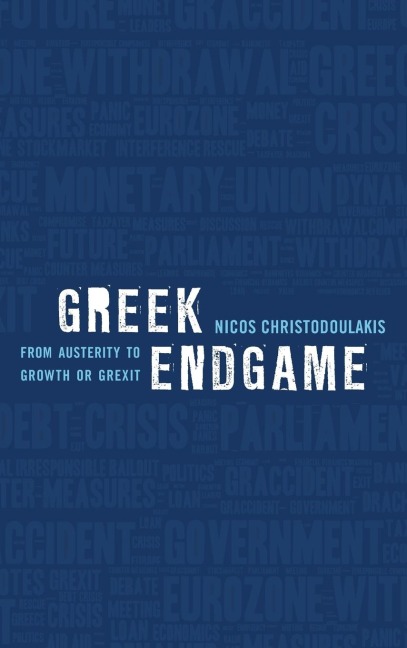 Greek Endgame: From Austerity to Growth or Grexit