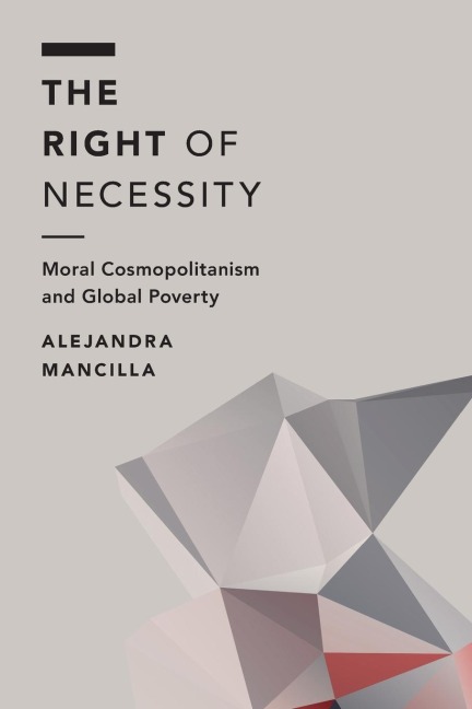 Right of Necessity: Moral Cosmopolitanism and Global Poverty
