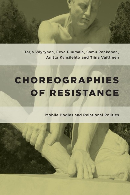 Choreographies of Resistance: Mobile Bodies and Relational Politics