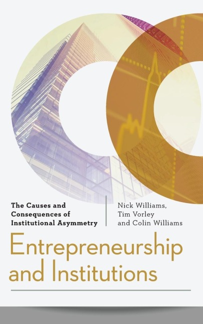 Entrepreneurship and Institutions: The Causes and Consequences of Institutional Asymmetry