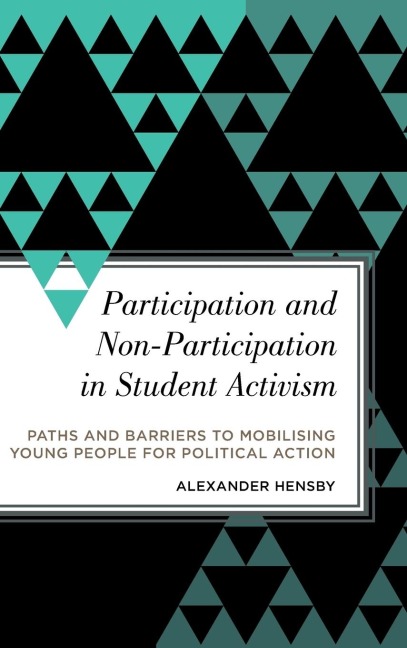 Participation and Non-Participation in Student Activism: Paths and Barriers to Mobilising Young People for Political Action