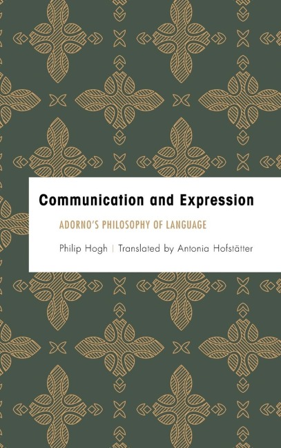 Communication and Expression: Adornos Philosophy of Language
