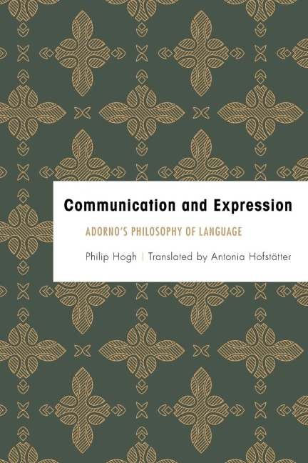 Communication and Expression: Adornos Philosophy of Language