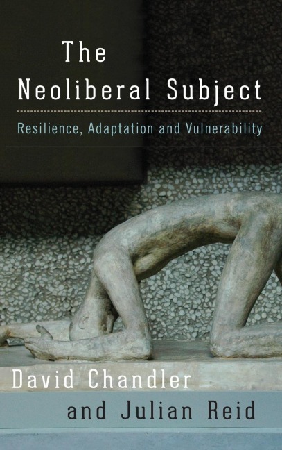 Neoliberal Subject: Resilience, Adaptation and Vulnerability