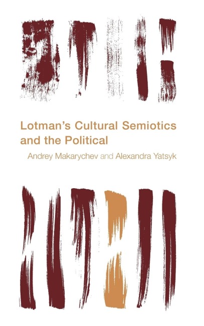 Lotmans Cultural Semiotics and the Political