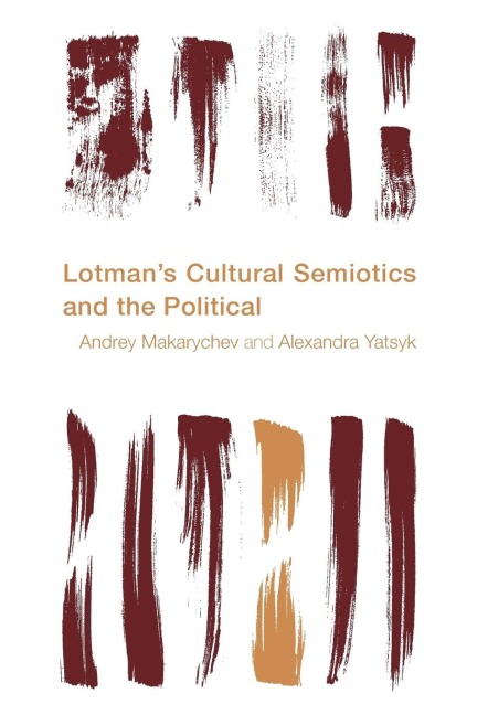 Lotmans Cultural Semiotics and the Political
