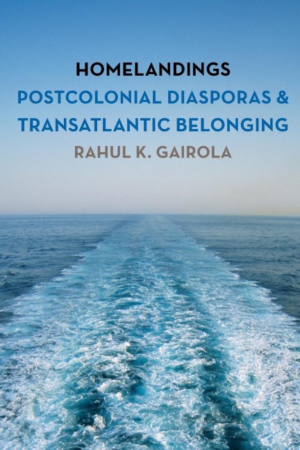 Homelandings: Postcolonial Diasporas and Transatlantic Belonging
