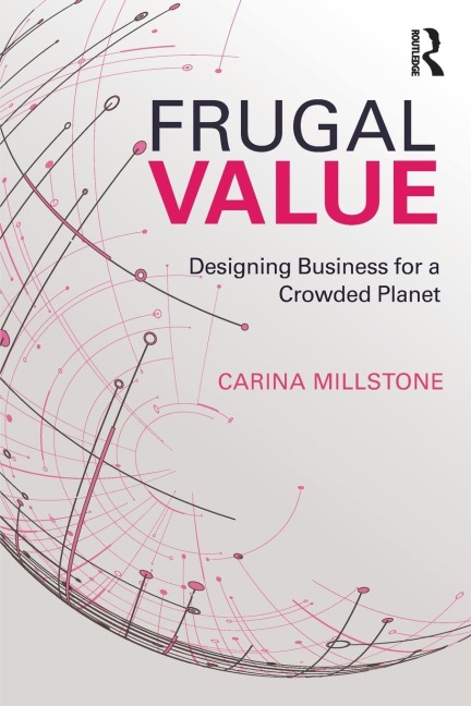 Frugal Value: Designing Business for a Crowded Planet