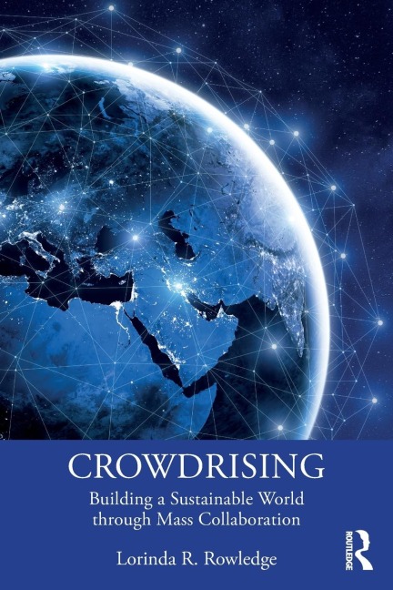CrowdRising: Building a Sustainable World through Mass Collaboration