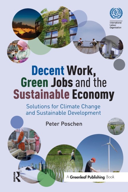 Decent Work, Green Jobs and the Sustainable Economy: Solutions for Climate Change and Sustainable Development