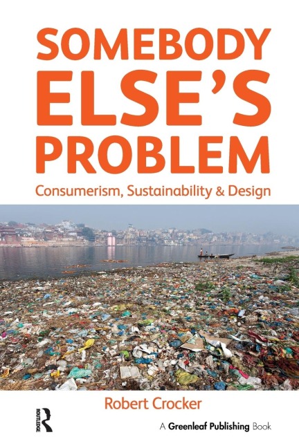 Somebody Elses Problem: Consumerism, Sustainability and Design