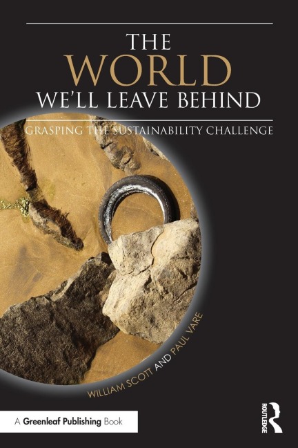 The World Well Leave Behind: Grasping the Sustainability Challenge