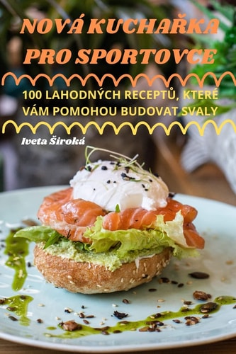 Nová KuchaŘka Pro Sportovce