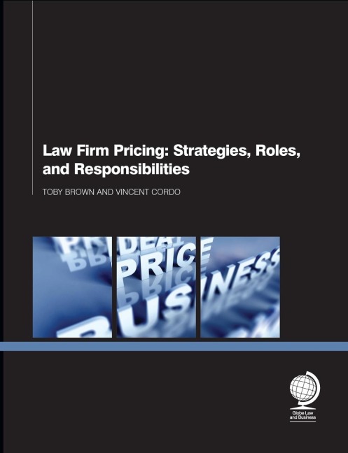 Law Firm Pricing: Strategies, Roles, and Responsibilities