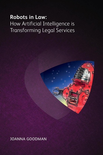 Robots in Law: How Artificial Intelligence Is Transforming Legal Services
