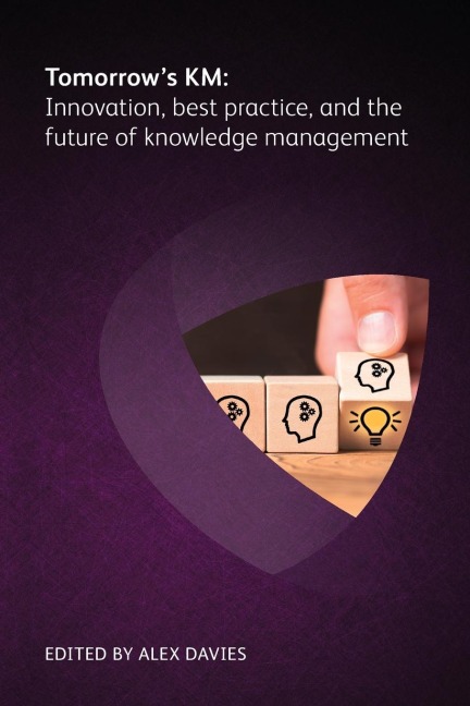Tomorrow's Km: Innovation, Best Practice and the Future of Knowledge Management