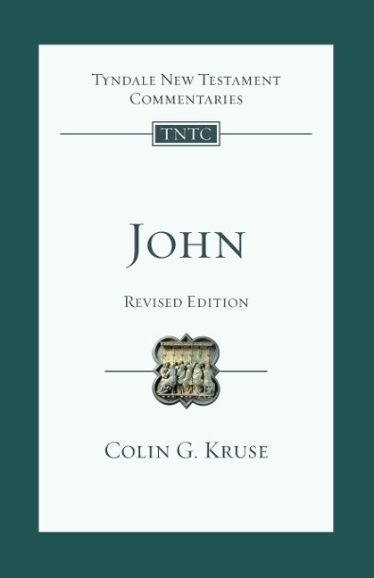 John (Revised Edition): Tyndale New Testament Commentary