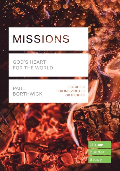 Missions (Lifebuilder Study Guides): Gods Heart for the World