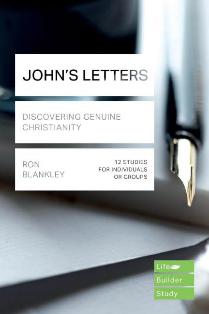 Johns Letters (Lifebuilder Study Guides): Discovering Genuine Christianity
