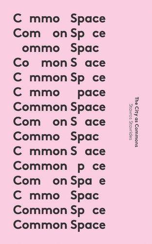 Common Space The City as Commons
