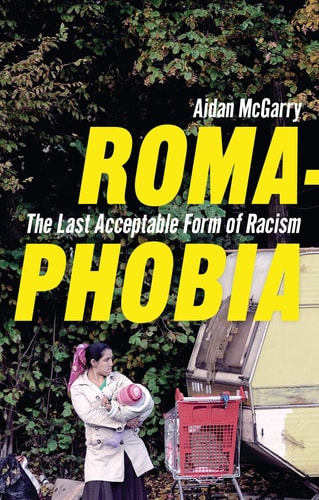 Romaphobia The Last Acceptable Form of Racism