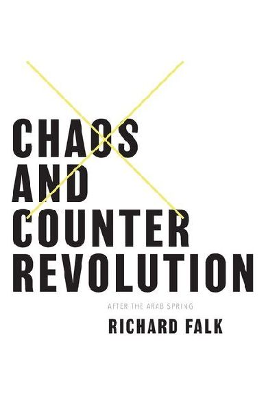 Chaos and Counterrevolution: After the Arab Spring