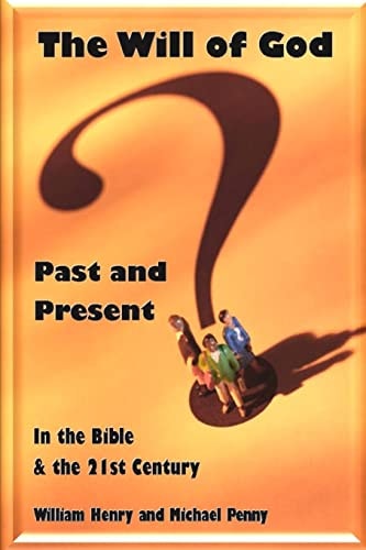 The Will of God Past and Present