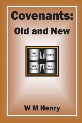 Covenants Old and New