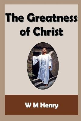 The Greatness of Christ