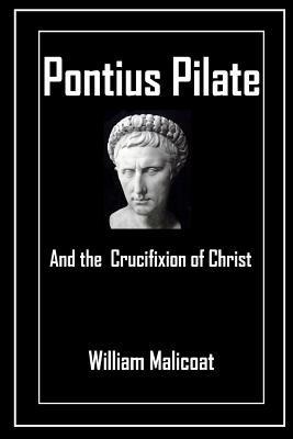 Pontius Pilate and the Crucifixion of Christ