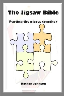 The Jigsaw Bible Putting the Pieces Together