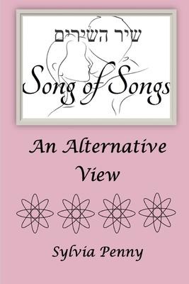 Song of Songs An Alternative View