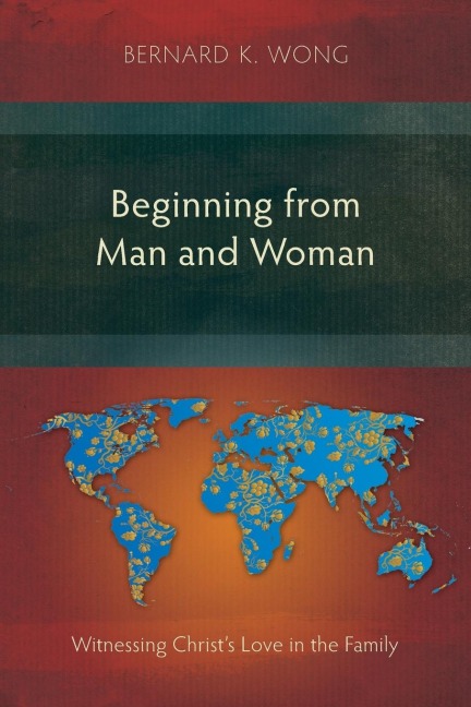 Beginning from Man and Woman: Witnessing Christs Love in the Family