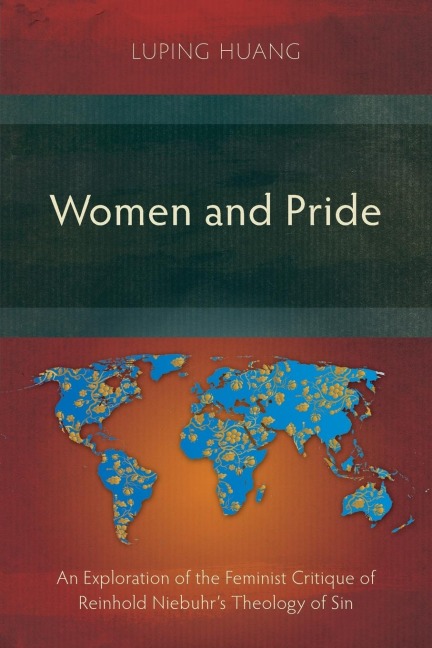 Women and Pride: An Exploration of the Feminist Critique of Reinhold Niebuhrs Theology of Sin