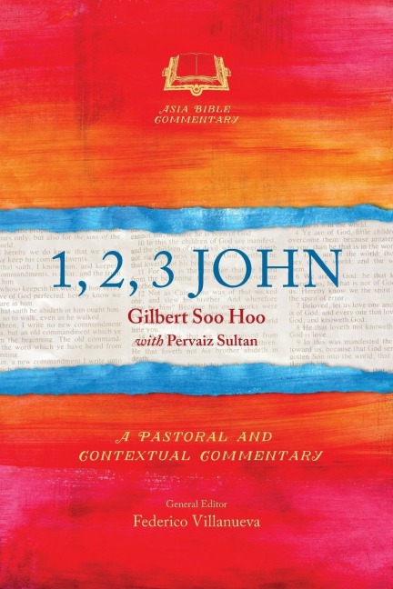 1, 2, 3 John: A Pastoral and Contextual Commentary