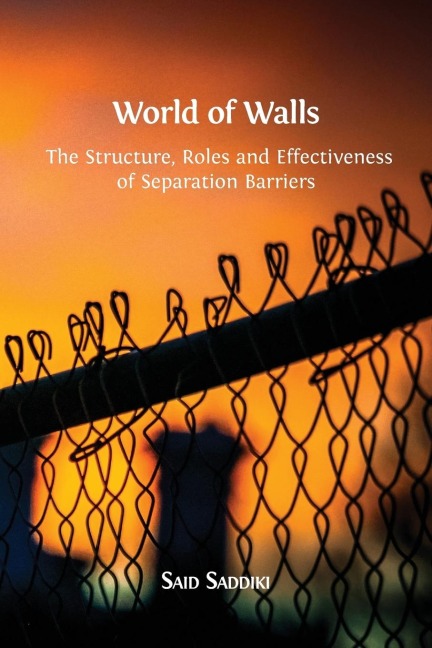 World of Walls: The Structure, Roles and Effectiveness of Separation Barriers 