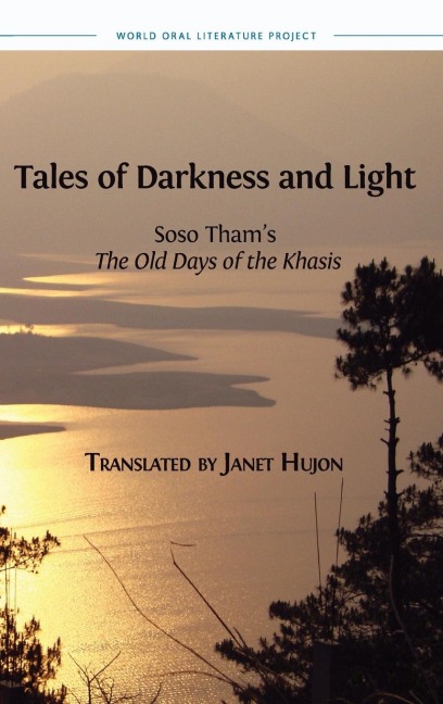 Tales of Darkness and Light: Soso Thams The Old Days of the Khasis