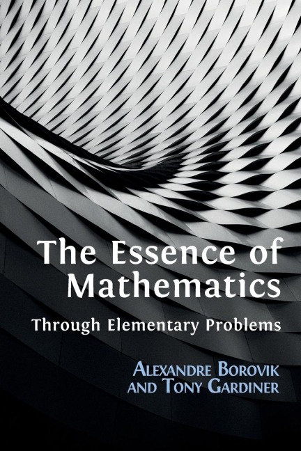 The Essence of Mathematics Through Elementary Problems