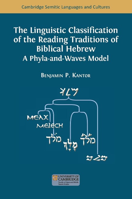 The Linguistic Classification of the Reading Traditions of Biblical Hebrew: A Phyla-and-Waves Model