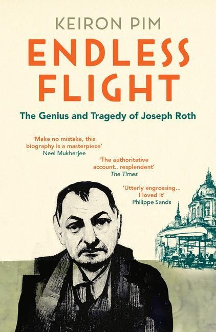 Endless Flight: The Genius and Tragedy of Joseph Roth