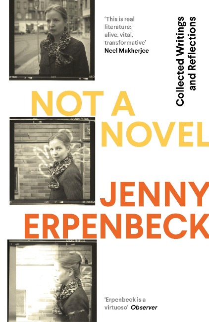 Not a Novel: Collected Wrtitings and Reflections