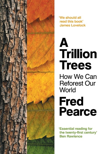 A Trillion Trees: How We Can Reforest Our World