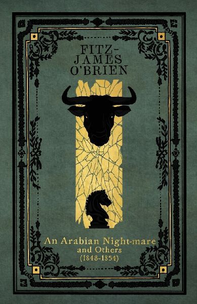 An Arabian Night-mare: and Others (1848-1854)