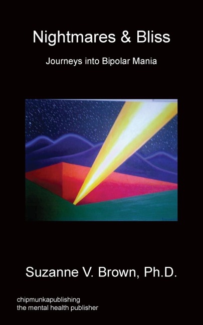 Nightmares & Bliss - Journeys Into Bipolar Mania