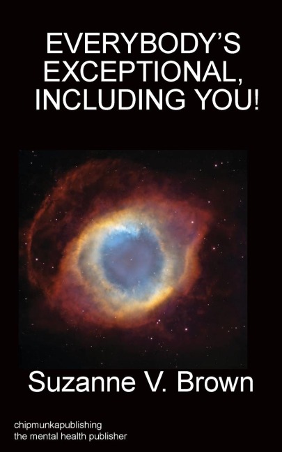 EVERYBODYS EXCEPTIONAL,INCLUDING YOU!
