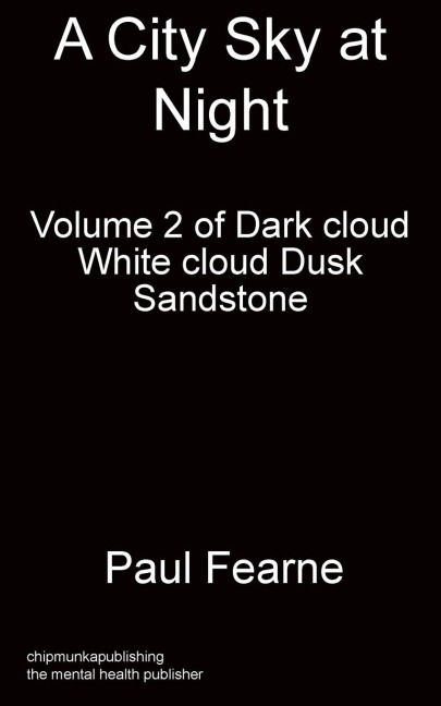 A City Sky at Night: - Volume 2 of Dark cloud White cloud Dusk