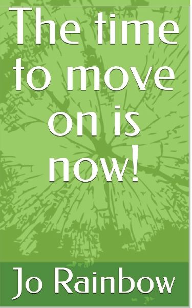 The time to move on  is NOW!