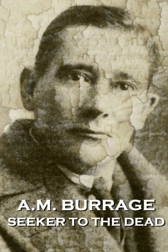 A.M. Burrage - Seeker To The Dead