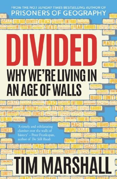 Divided: Why Were Living in an Age of Walls